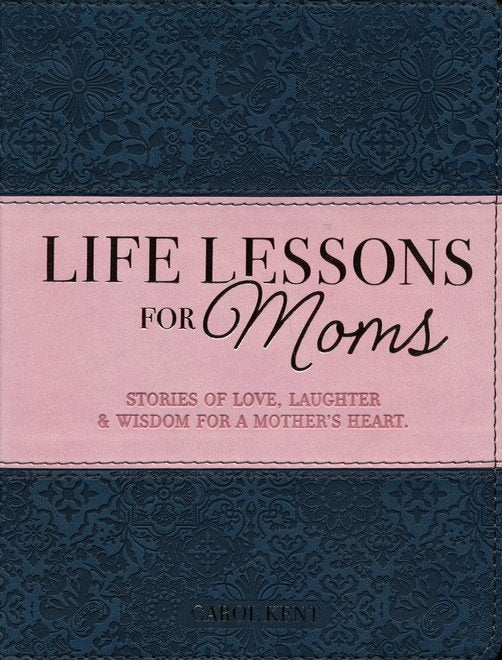 LIFE LESSONS FOR MOMS