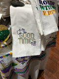 EMBROIDERED GOOD TIMES ROLL KITCHEN TOWEL