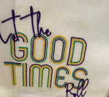 EMBROIDERED GOOD TIMES ROLL KITCHEN TOWEL