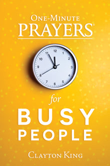 ONE MINUTE PRAYERS FOR BUSY PEOPLE