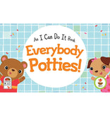 Everybody Potties - An I Can Do It Children's Board Book, Potty Training