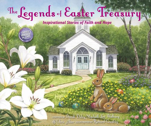THE LEGENDS OF EASTER TREASURES Inspirational Stories of Faith & Hope Board book