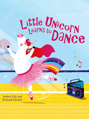 Little Unicorn Learns to Dance Board book