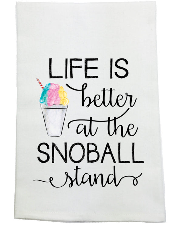 LIFE IS BETTER AT THE SNOWBALL STAND KITCHEN TOWEL